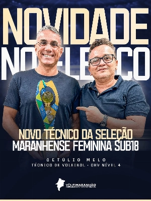 ge - Federação Maranhense de Voleibol anuncia técnico da Seleção Feminina Sub-18