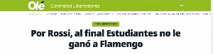 ge - Jornal argentino destaca Rossi após empate entre Estudiantes e Flamengo: 