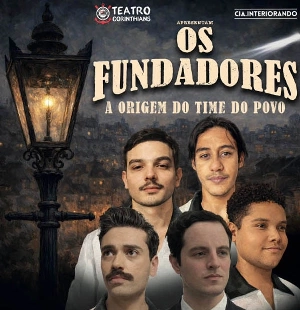 Terceiro Tempo - Milton Neves - 'Os Fundadores - A Origem do Time do Povo'; peça estreia para contar a fundação do Corinthians - Notícias - Terceiro Tempo